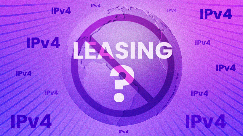 Leasing IPv4 Addresses
