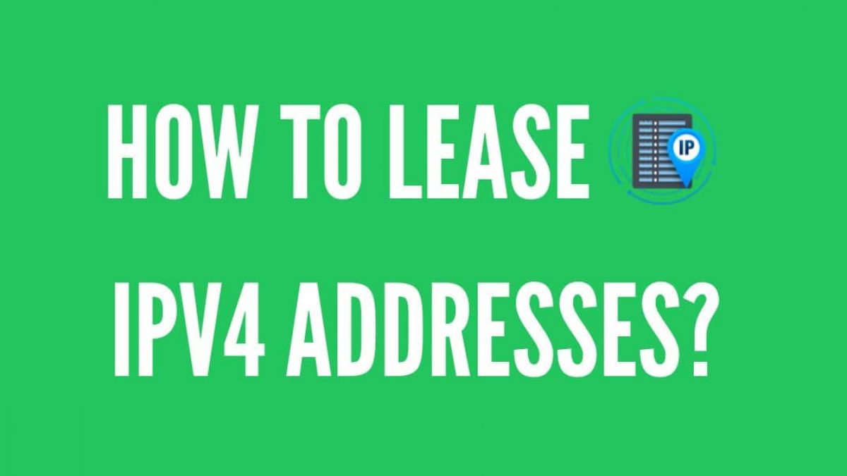 how-to-lease-IPv4