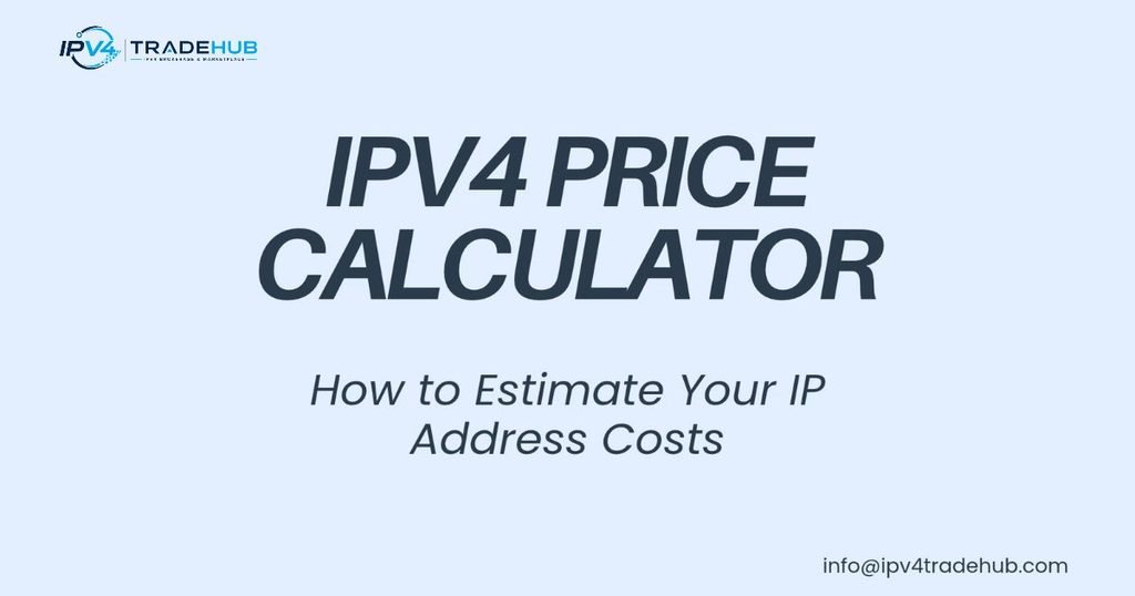 IPv4 price calculator tool to estimate IP address and leasing costs