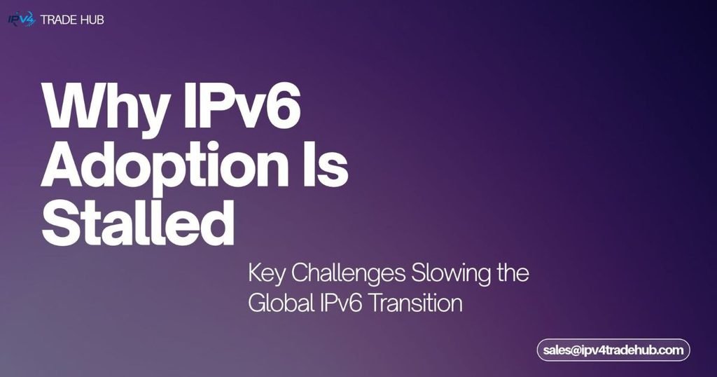 Infographic showing key reasons why global IPv6 adoption is slow despite its benefits